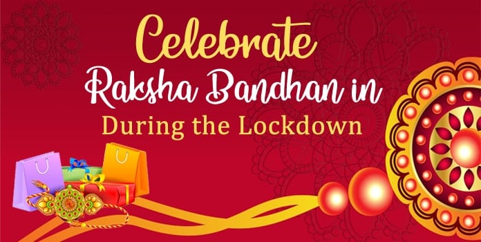 How-to-celebrate-Rakhi-in-Lockdown-yashl1.sg-host.com